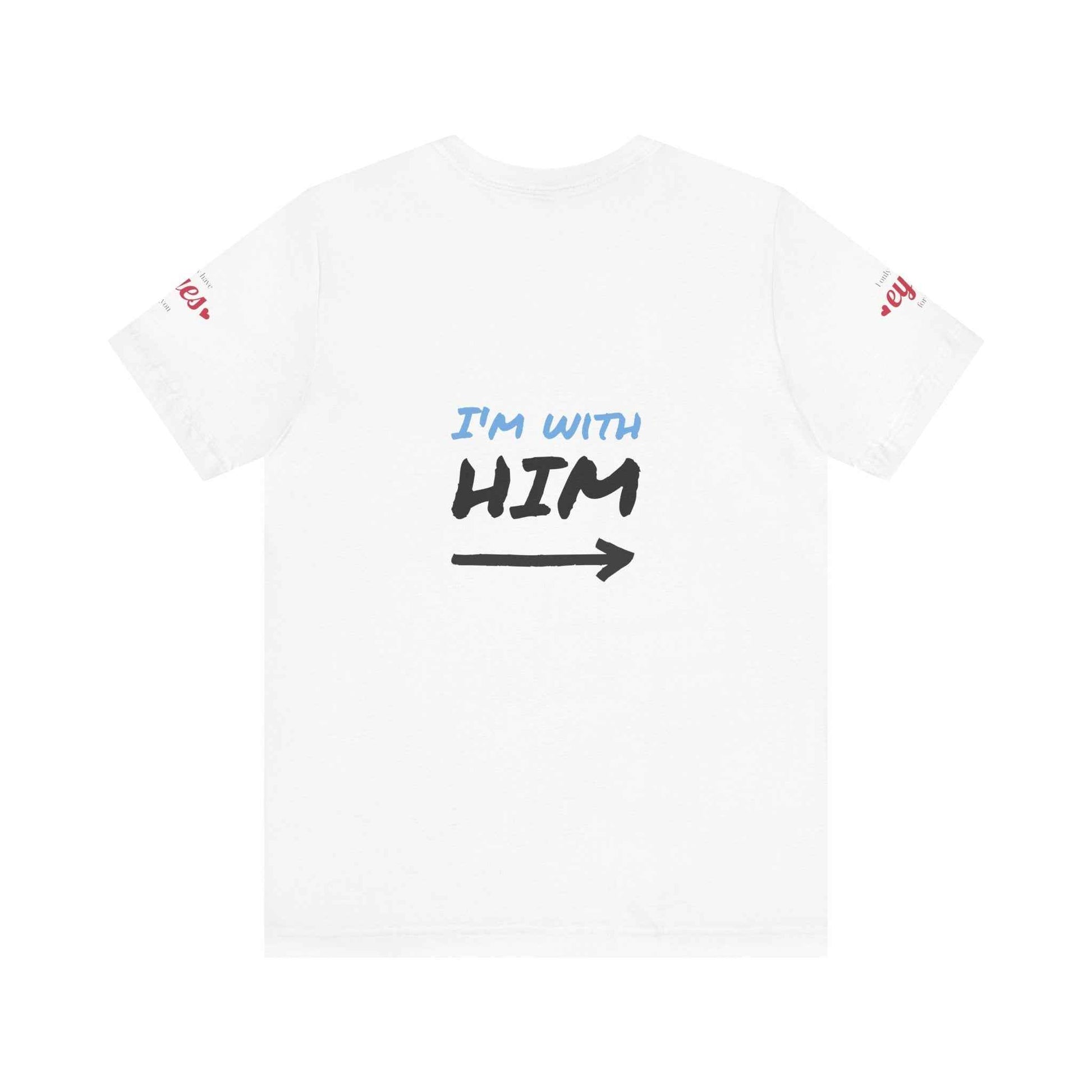 "I'm With Him" Unisex Jersey Tee - Fun Casual Shirt for Couples